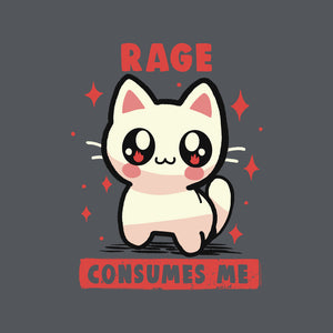 Rage Consumes Me