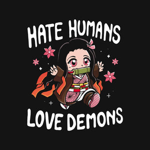 Hate Humans Love Demons