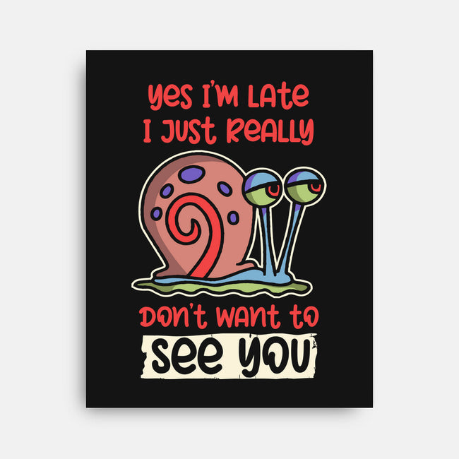 Yes I'm Late-None-Stretched-Canvas-turborat14