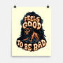 Feels Good To Be Bad-None-Matte-Poster-momma_gorilla