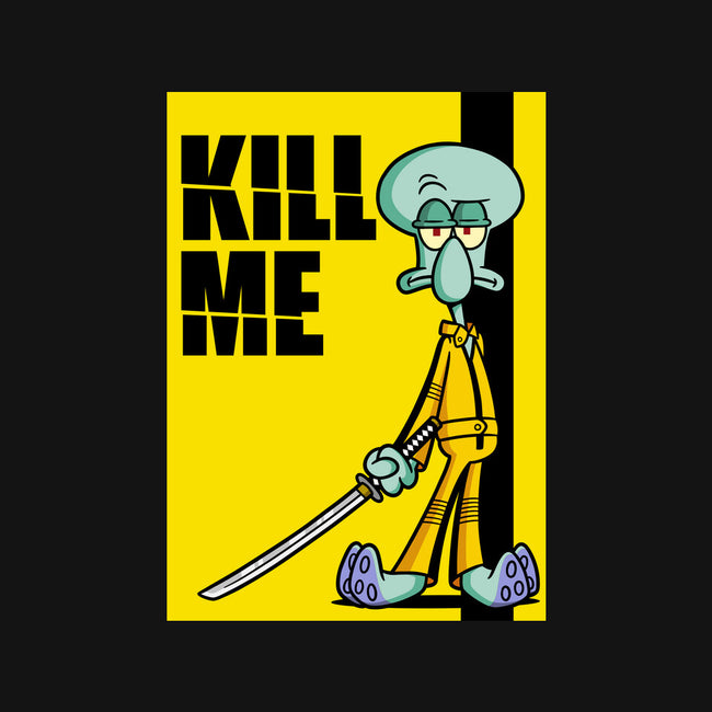 Kill Me-Unisex-Basic-Tee-Barbadifuoco