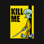 Kill Me-Unisex-Basic-Tee-Barbadifuoco