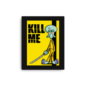 Kill Me