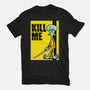 Kill Me-Mens-Basic-Tee-Barbadifuoco