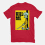 Kill Me-Mens-Basic-Tee-Barbadifuoco