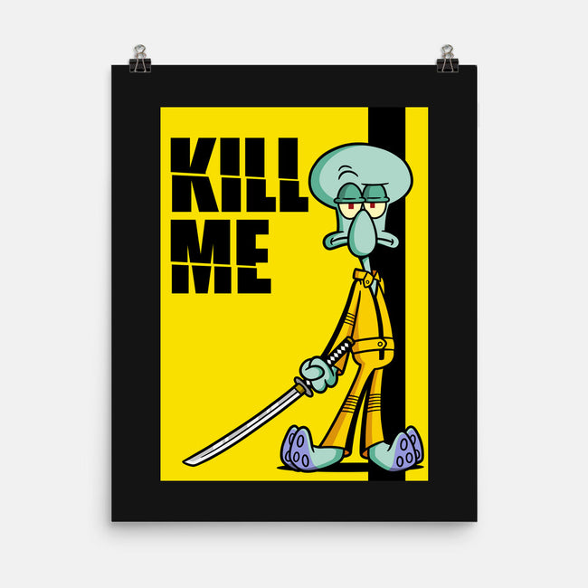 Kill Me-None-Matte-Poster-Barbadifuoco