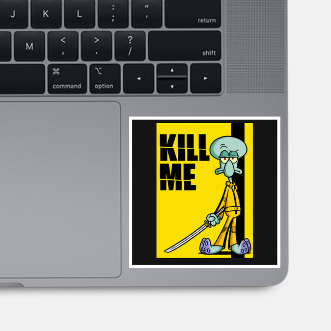 Kill Me-None-Glossy-Sticker-Barbadifuoco