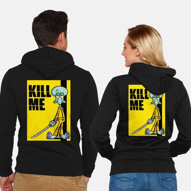 Kill Me-Unisex-Zip-Up-Sweatshirt-Barbadifuoco
