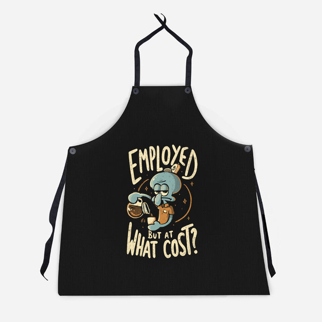 Employed But At What Cost-Unisex-Kitchen-Apron-Arigatees