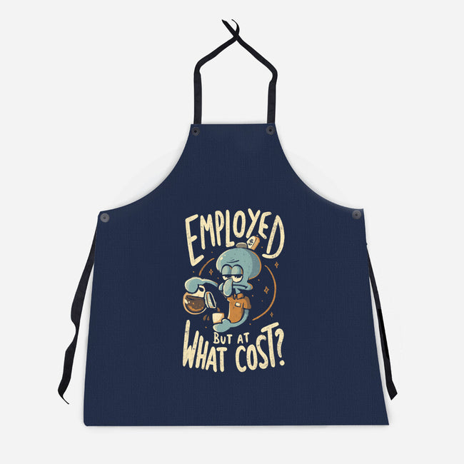 Employed But At What Cost-Unisex-Kitchen-Apron-Arigatees