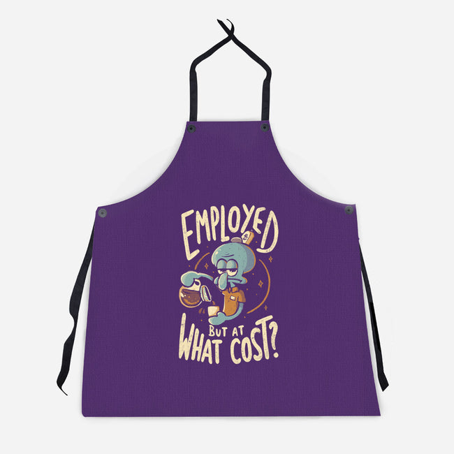 Employed But At What Cost-Unisex-Kitchen-Apron-Arigatees