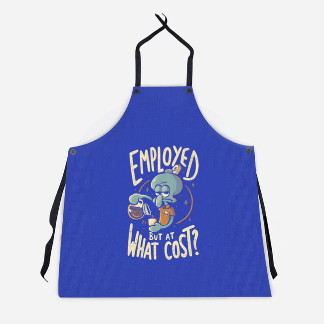 Employed But At What Cost-Unisex-Kitchen-Apron-Arigatees