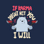 If Karma Doesn't Hit You I Will-None-Drawstring-Bag-MaxoArt