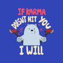 If Karma Doesn't Hit You I Will-None-Drawstring-Bag-MaxoArt
