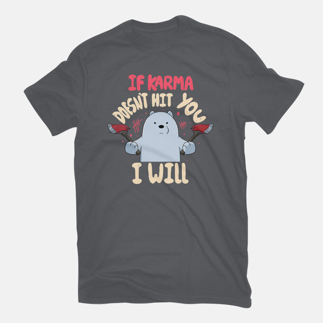 If Karma Doesn't Hit You I Will-Womens-Basic-Tee-MaxoArt