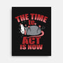 The Time To Act Is Now-None-Stretched-Canvas-Boggs Nicolas