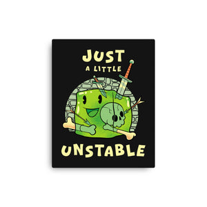 Just A Little Unstable