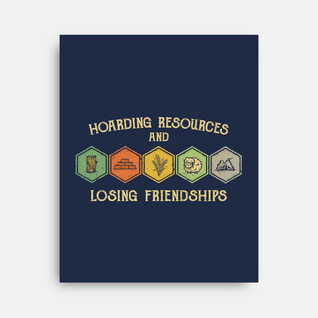 Hoarding Resources And Losing Friends-None-Stretched-Canvas-kg07