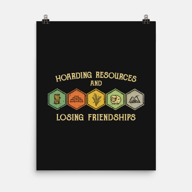Hoarding Resources And Losing Friends-None-Matte-Poster-kg07
