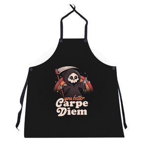 You Better Carpe Diem