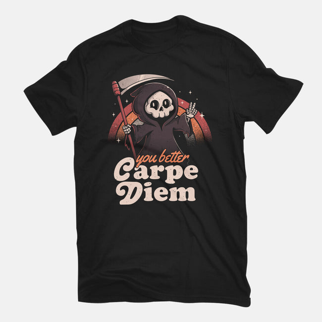 You Better Carpe Diem-Unisex-Basic-Tee-eduely