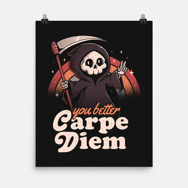 You Better Carpe Diem-None-Matte-Poster-eduely