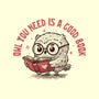 Owl You Need Is A Good Book-None-Drawstring-Bag-koalastudio
