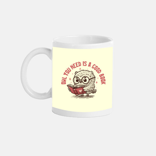 Owl You Need Is A Good Book-None-Mug-Drinkware-koalastudio