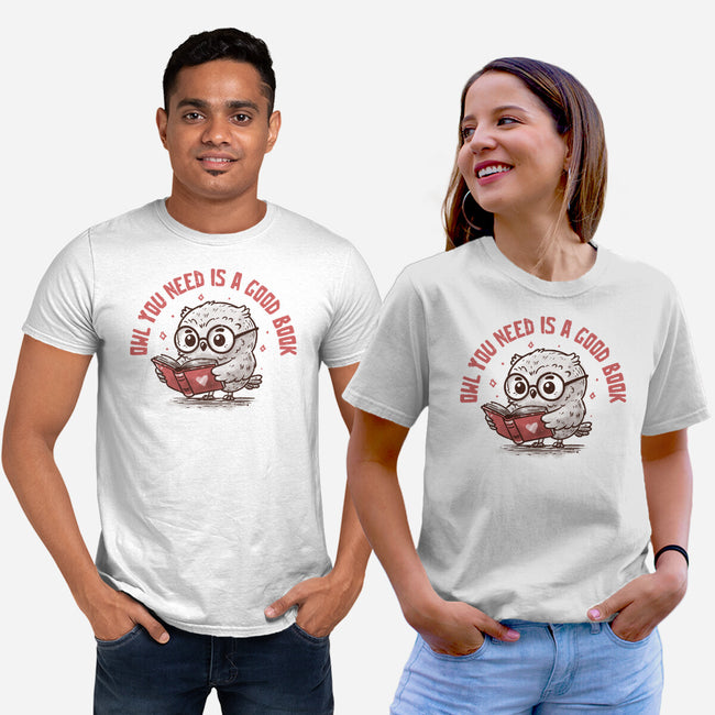 Owl You Need Is A Good Book-Unisex-Basic-Tee-koalastudio