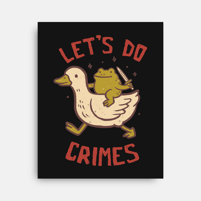 Let's Do Crimes-None-Stretched-Canvas-koalastudio