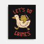Let's Do Crimes-None-Stretched-Canvas-koalastudio