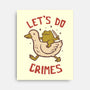 Let's Do Crimes-None-Stretched-Canvas-koalastudio
