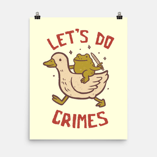Let's Do Crimes-None-Matte-Poster-koalastudio
