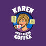 Karen Just Needs Coffee-None-Stretched-Canvas-Boggs Nicolas