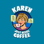 Karen Just Needs Coffee-None-Stretched-Canvas-Boggs Nicolas