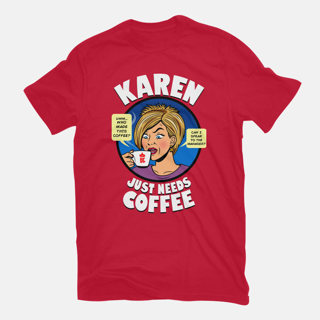 Karen Just Needs Coffee-Mens-Basic-Tee-Boggs Nicolas