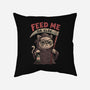 Feed Me Or Else-None-Removable Cover w Insert-Throw Pillow-koalastudio