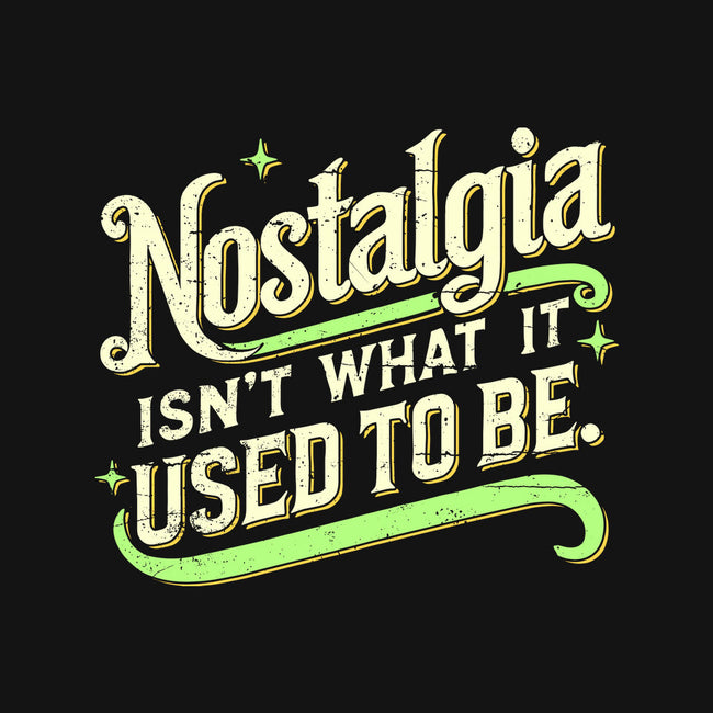 Nostalgia Isn't What It Used To Be-Mens-Basic-Tee-BridgeWalker