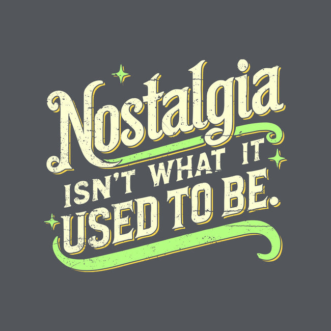 Nostalgia Isn't What It Used To Be-Mens-Basic-Tee-BridgeWalker