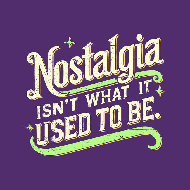 Nostalgia Isn't What It Used To Be-Mens-Basic-Tee-BridgeWalker