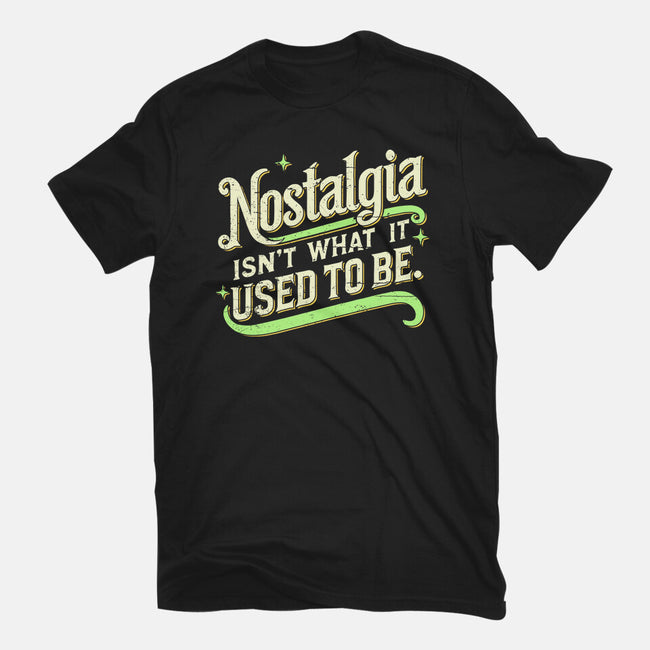 Nostalgia Isn't What It Used To Be-Mens-Basic-Tee-BridgeWalker