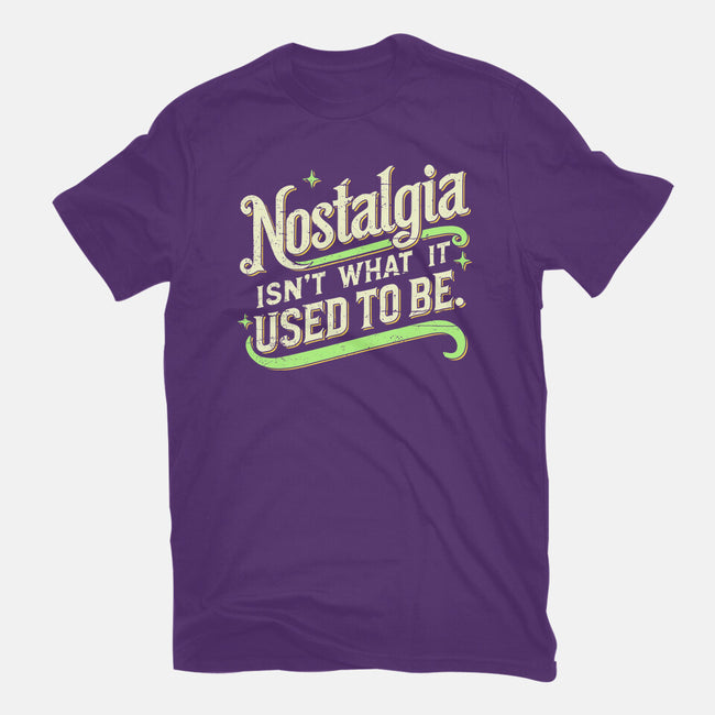 Nostalgia Isn't What It Used To Be-Mens-Basic-Tee-BridgeWalker
