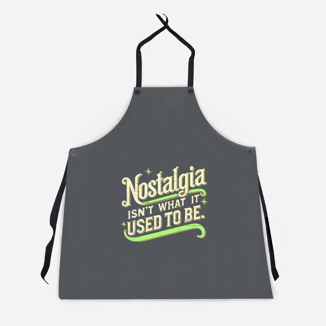 Nostalgia Isn't What It Used To Be-Unisex-Kitchen-Apron-BridgeWalker