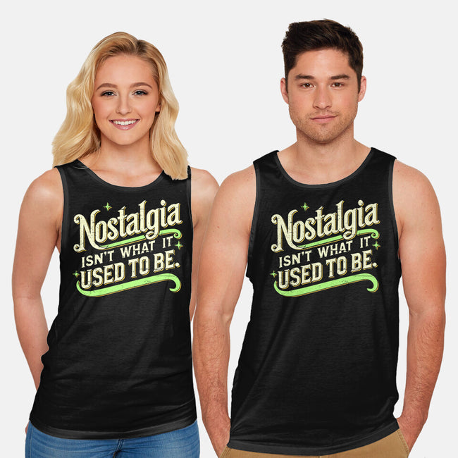 Nostalgia Isn't What It Used To Be-Unisex-Basic-Tank-BridgeWalker
