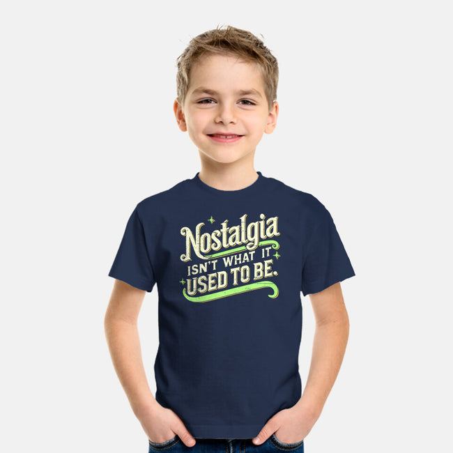 Nostalgia Isn't What It Used To Be-Youth-Basic-Tee-BridgeWalker