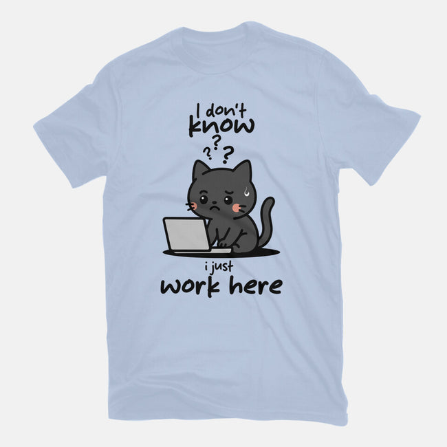 I Just Work Here-Mens-Basic-Tee-fanfabio