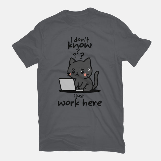 I Just Work Here-Unisex-Basic-Tee-fanfabio