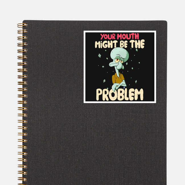Might Be The Problem-None-Glossy-Sticker-MaxoArt