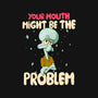 Might Be The Problem-Mens-Basic-Tee-MaxoArt