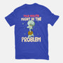 Might Be The Problem-Mens-Basic-Tee-MaxoArt